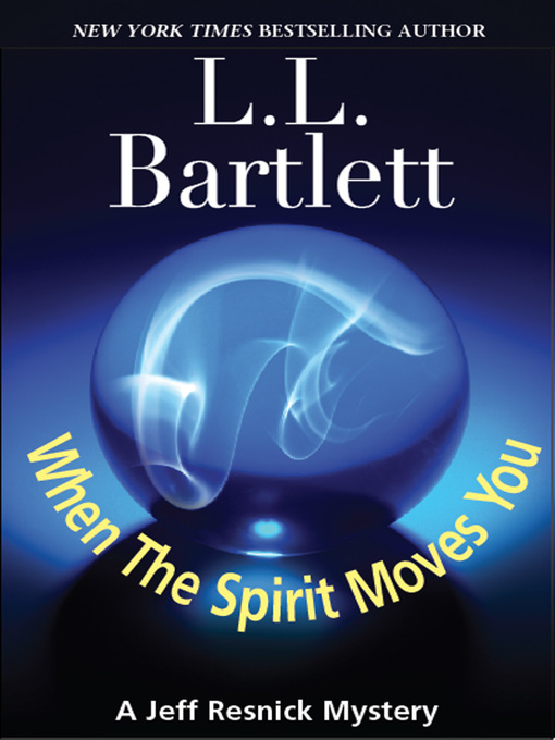 Title details for When the Spirit Moves You by L.L. Bartlett - Available